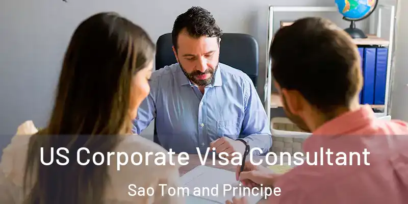  US Corporate Visa Consultant Sao Tom and Principe