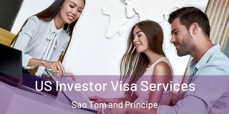  US Investor Visa Services Sao Tom and Principe