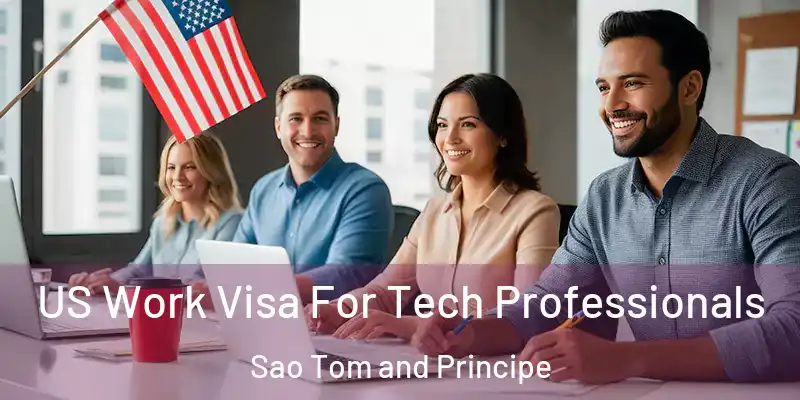  US Work Visa For Tech Professionals Sao Tom and Principe